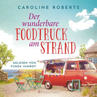 Der wunderbare Foodtruck am Strand (ungekürzt) als Hörbuch