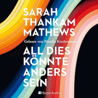 All dies könnte anders sein (ungekürzt) als Hörbuch
