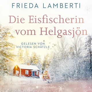 Die Eisfischerin vom Helgasjön (ungekürzt) als Hörbuch