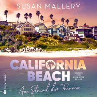 California Beach - Am Strand der Träume (ungekürzt) als Hörbuch