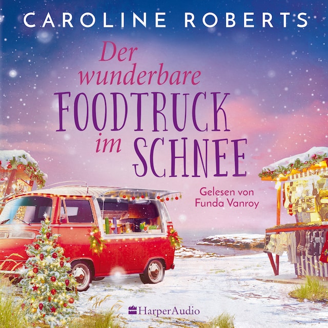 Okładka książki dla Der wunderbare Foodtruck im Schnee (ungekürzt)