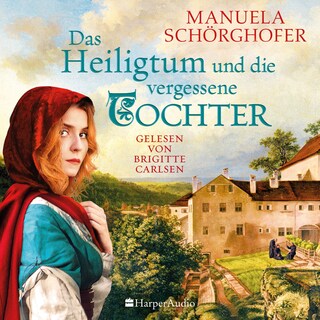 Das Heiligtum und die vergessene Tochter (ungekürzt) als Hörbuch