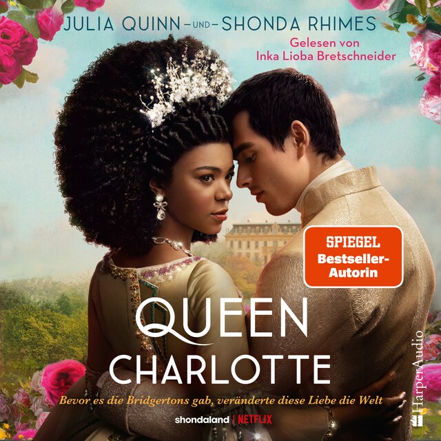 Book cover for Queen Charlotte – Bevor es die Bridgertons gab, veränderte diese Liebe die Welt (ungekürzt)