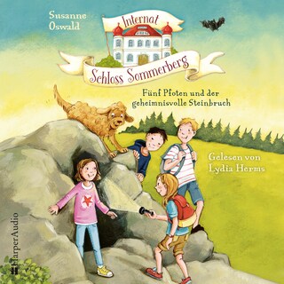 Internat Schloss Sommerberg – Fünf Pfoten und der geheimnisvolle Steinbruch als Hörbuch