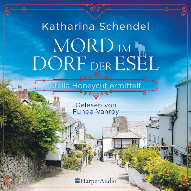 Book cover for Mord im Dorf der Esel. Stella Honeycut ermittelt (ungekürzt)