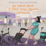 Sie haben Ihren Rollator beim Zumba vertauscht (ungekürzt)