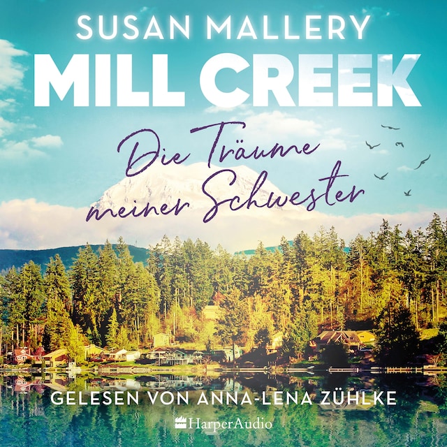 Mill Creek - Die Träume meiner Schwester (ungekürzt)