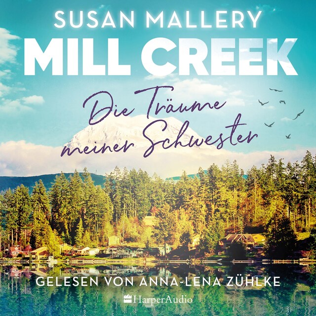 Copertina del libro per Mill Creek - Die Träume meiner Schwester (ungekürzt)