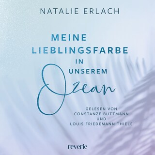 Meine Lieblingsfarbe in unserem Ozean (ungekürzt) als Hörbuch