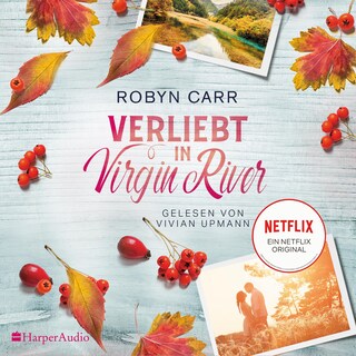 Verliebt in Virgin River (ungekürzt) als Hörbuch