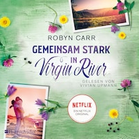 Gemeinsam stark in Virgin River (ungekürzt)