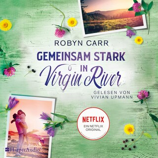Gemeinsam stark in Virgin River (ungekürzt) als Hörbuch