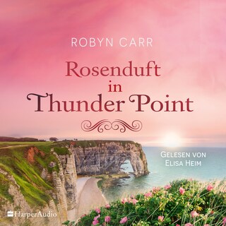 Rosenduft in Thunder Point (ungekürzt) als Hörbuch