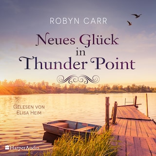 Neues Glück in Thunder Point (ungekürzt) als Hörbuch