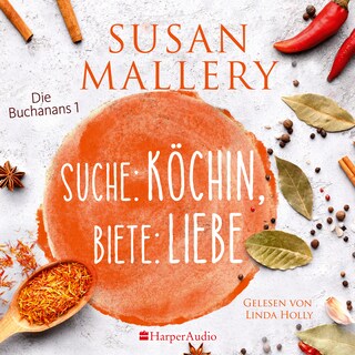 Suche: Köchin, biete: Liebe (ungekürzt) als Hörbuch