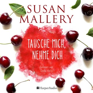 Tausche mich, nehme dich (ungekürzt) als Hörbuch