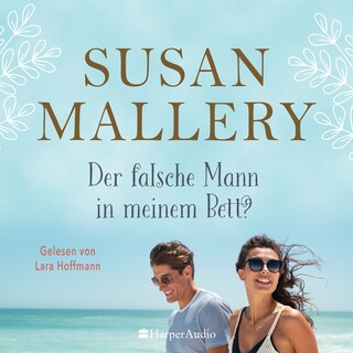 Der falsche Mann in meinem Bett? (ungekürzt) als Hörbuch
