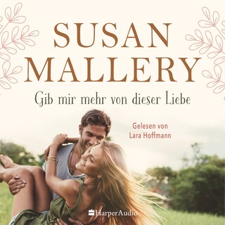 Gib mir mehr von dieser Liebe (ungekürzt) als Hörbuch