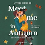Meet me in Autumn. Eine Pumpkin spiced Romance