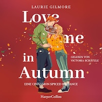 Love me in Autumn. Eine cinnamon spiced Romance