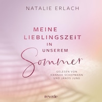 Meine Lieblingszeit in unserem Sommer