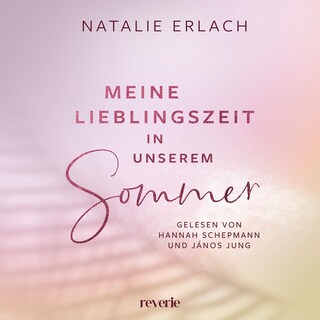 Meine Lieblingszeit in unserem Sommer als Hörbuch