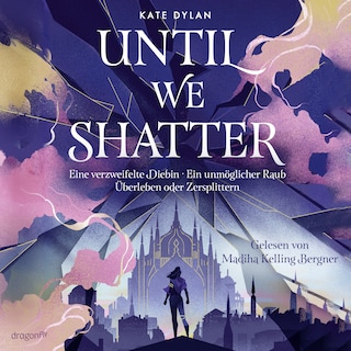 Until We Shatter als Hörbuch