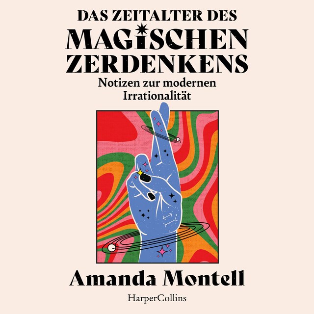 Buchcover für Das Zeitalter des magischen Zerdenkens. Notizen zur modernen Irrationalität