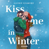 Kiss me in Winter. Eine sugar coated Romance