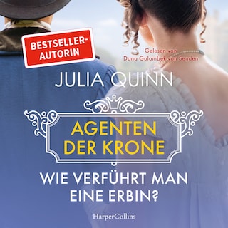Wie verführt man eine Erbin? als Hörbuch