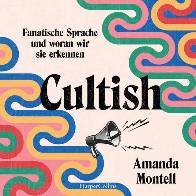 Book cover for Cultish. Fanatische Sprache und woran wir sie erkennen