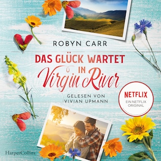 Das Glück wartet in Virgin River als Hörbuch