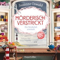 Mörderisch verstrickt - Ein Strickclub ermittelt