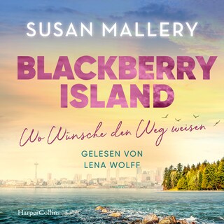 Blackberry Island – Wo Wünsche den Weg weisen als Hörbuch