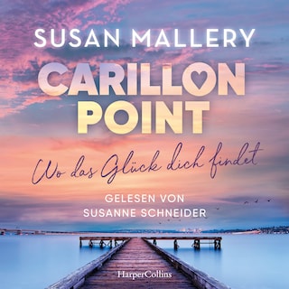 Carillon Point – Wo das Glück dich findet als Hörbuch