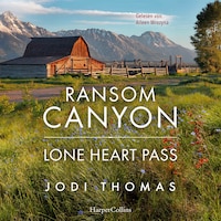 Ransom Canyon: Lone Heart Pass