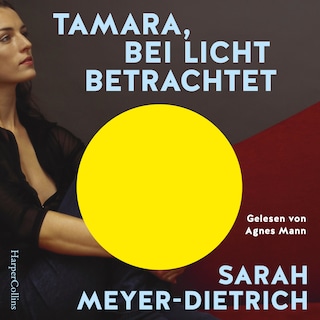 Tamara, bei Licht betrachtet als Hörbuch