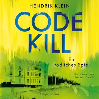 Code Kill – Ein tödliches Spiel als Hörbuch
