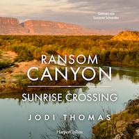 Ransom Canyon: Sunrise Crossing