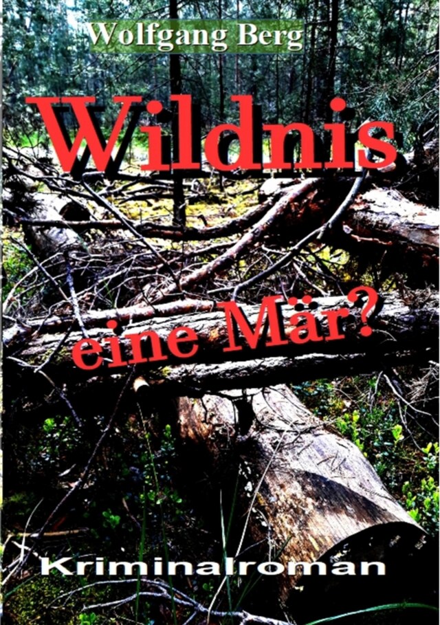 Book cover for Wildnis - eine Mär?