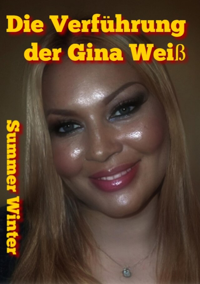 Buchcover für Die Verführung der Gina Weiß