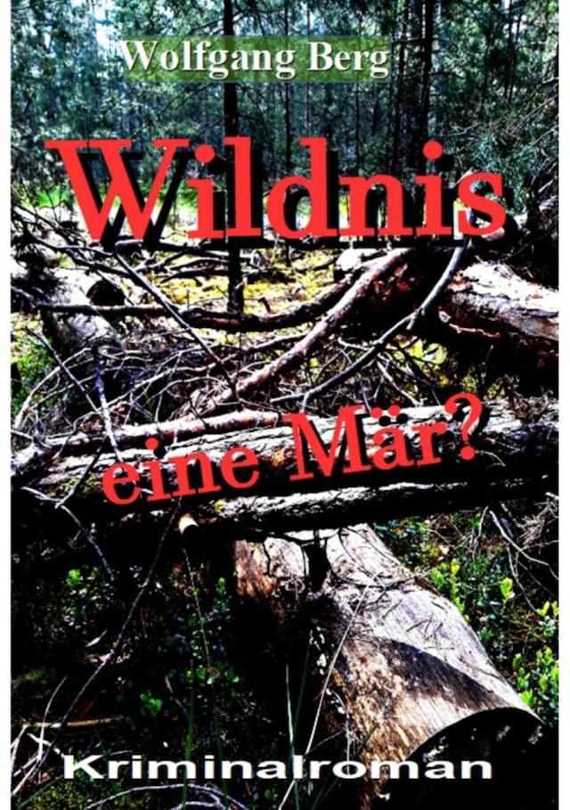 Book cover for Wildnis - eine Mär