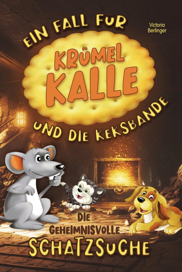 Buchcover für Die geheimnisvolle Schatzsuche - Ein Fall für Krümel Kalle und die Keksbande