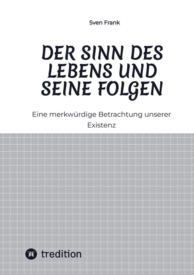 Book cover for Der Sinn des Lebens und seine Folgen