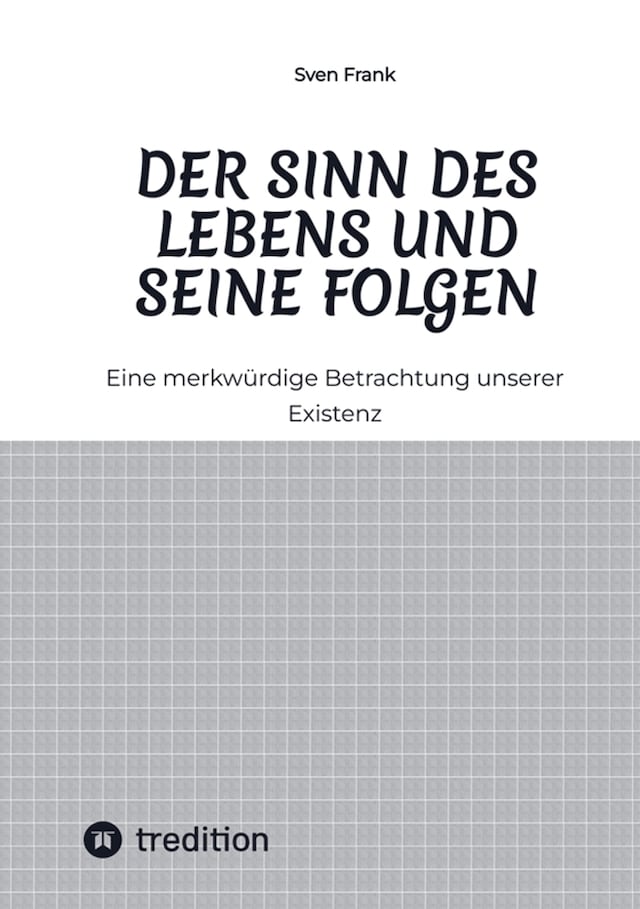 Buchcover für Der Sinn des Lebens und seine Folgen