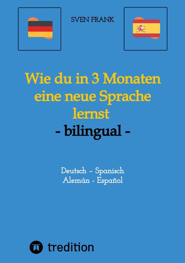 Buchcover für Wie du in 3 Monaten eine neue Sprache lernst - bilingual