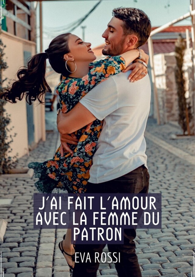 Portada de libro para J'ai fait l'Amour avec la Femme du Patron