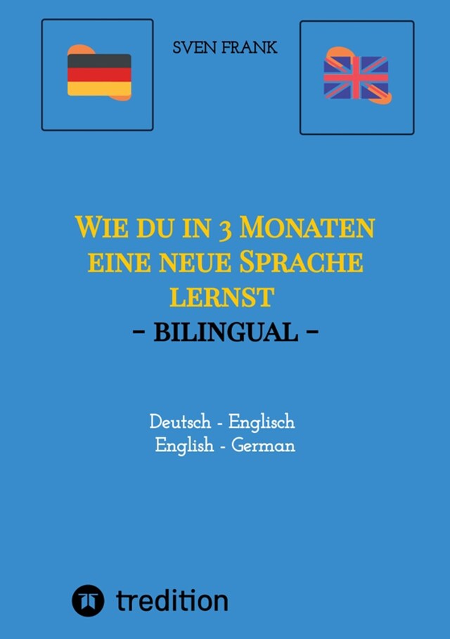 Portada de libro para Wie du in 3 Monaten eine neue Sprache lernst - bilingual