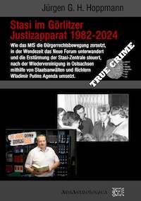 Stasi im Görlitzer Justizapparat 1982 - 2024