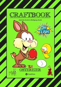 CRAFTBOOK - WUNDEREI BASTELN - SCHÖNE OSTERMOTIVE - AUSMALEN - ZEICHNEN - RÄTSEL - AUFGABEN - OSTERHASEN - KÜKEN